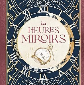 Les Heures miroirs - Anne-Sophie Casper