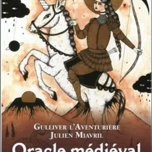 Oracle médiéval et merveilleux - Gulliver L'aventurière & Julien Miavril