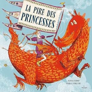La Pire des princesses - Anna Kemp, Sara Ogilvie