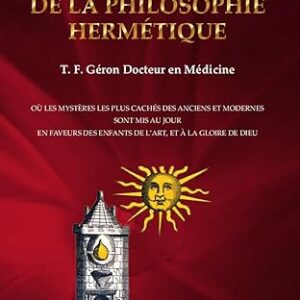 Clavicule de la philosophie hermétique - T.F. Géron Docteur en Médicine