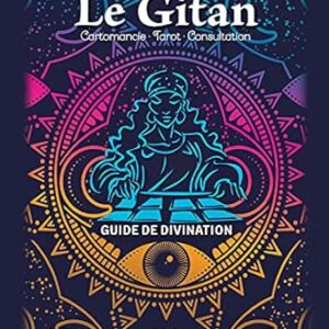 Le Gitan : cartomancie, tarot, consultation - André Tessier