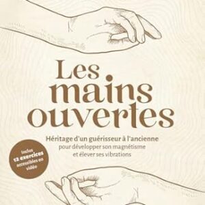 Les mains ouvertes : héritage d'un guérisseur à l'ancienne.. - William Demeurs (@le_mystagogue)
