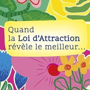 Quand la loi d'attraction révèle le meilleur... Valérie Richard