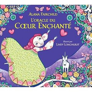 L'Oracle du Coeur enchanté - AlanaFairchild, Lindy Longhurst
