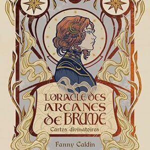 L'Oracle des arcanes de Brume : cartes divinatoires - Fanny Caldin, Tiffanie Uldry