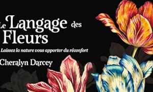 Mon oracle de poche : Le langage des fleurs - Cheralyn Darcey