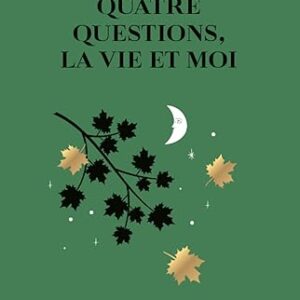 La Forêt, quatre question, la vie et moi - Tessa Randau