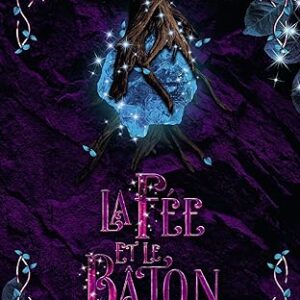 L’apprentie de Merlin - La fée et le bâton - Fabien Clavel