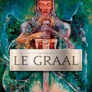 Le Graal - Claudine Glot