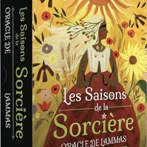Les Saison de la Sorcière : oracle de Lammas - Lorriane Anderson et Juliet Diaz