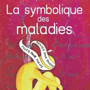 La Symbolique des maladies - Roland Arnold