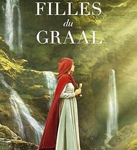 Les Filles du Graal - Elizabeth Chadwick