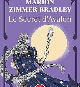 Le Secret d'Avalon - Le cycle d'Avalon : Tome 3 - Marion Zimmer Bradley