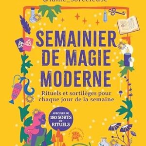 Semainier de magie moderne : rituels et sortilèges pour chaque jour de la semaine - Sabrina Paugam