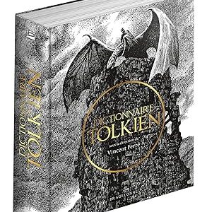 Dictionnaire Tolkien - sous la direction de Vincent Ferré