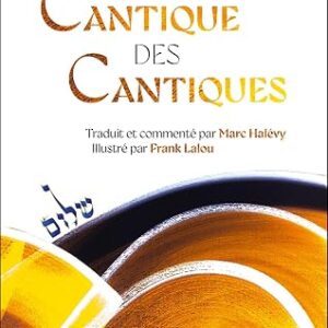 Le Cantique des cantiques - Marc Halévy, Frank Lalou