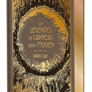 Les Légendes de l'anneau selon Tolkien - David Day