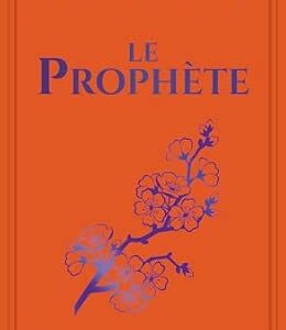 Le Prophète - Kahlil Gibran