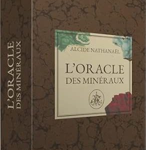 L'Oracle des minéraux - Alcide Nathanaël
