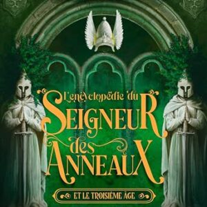 L'Encyclopédie du Seigneur des anneaux: L'encyclopédie illustrée ultime de la plus célèbre trilogie de Tolkien - Damien Bador (Auteur), Vivien Stocker
