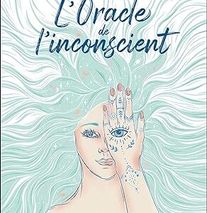 L'oracle de l'inconscient - Laura Chirco & Anna Cozic