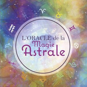 L'oracle de la Magie Astrale - Karine Winsz