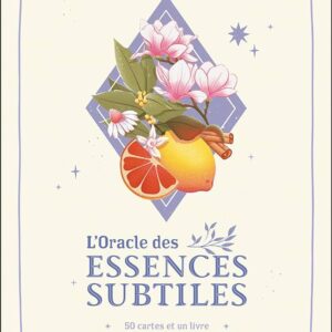 L'oracle des essences subtiles - Cécile Vernier & Laurie-Anne Poquet