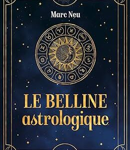 Le Belline astrologique - Marc Neu