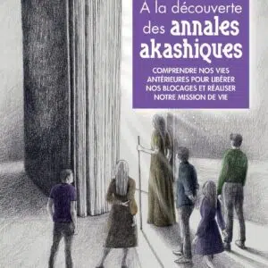 Livre : À la découverte des annales akashiques.