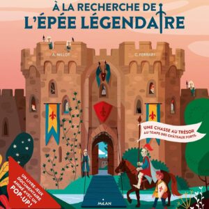 Livre : À la recherche de l'épée légendaire - Une chasse au trésor au temps des châteaux forts.
