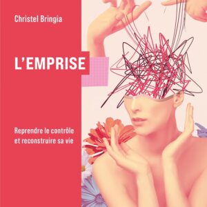 Livre : L'Emprise - ABC - Reprendre le contrôle et reconstruire sa vie.
