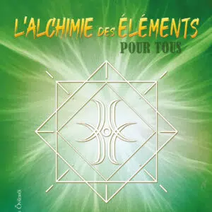 Livre : L'alchimie des éléments pour tous.