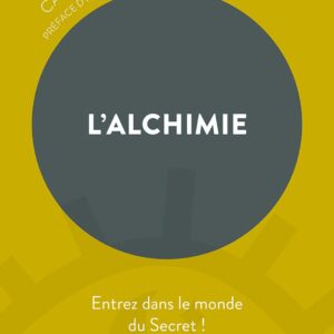 Livre L'Alchimie : entrez dans le monde du secret.