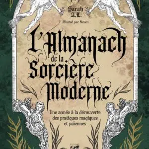 Livre : L'Almanach de la Sorcière Moderne - Une année à la découverte des pratiques magiques et païennes.