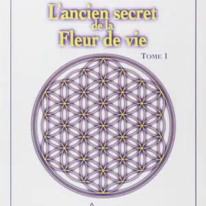 Livre L'ancien secret de la Fleur de vie, tome 1.