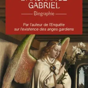 Livre : L'Archange Gabriel (Biographie).