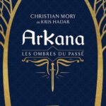 Livre Arkana (tome 2) : les ombres du passé.