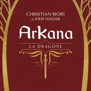 Livre Arkana (tome 3) : la dragone.