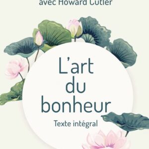 Livre : L'art du bonheur - Texte intégral.
