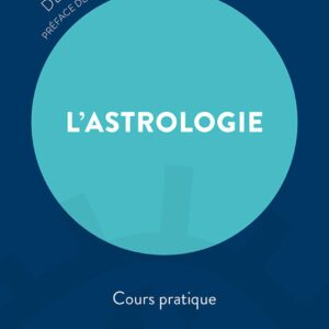 Livre L'Astrologie : cours pratique.