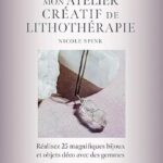 Livre Mon atelier créatif de lithothérapie.