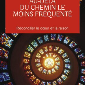 Livre : Au-delà du chemin le moins fréquenté - Le développement spirituel à l'ère de l'anxiété.