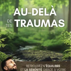 Livre Au-delà de tes traumas.