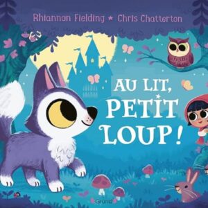 Livre : Au lit, petit loup ! – Album jeunesse.