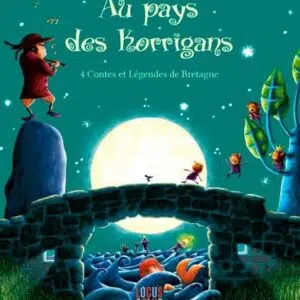 Livre : Au pays des korrigans: 4 contes et légendes de Bretagne.