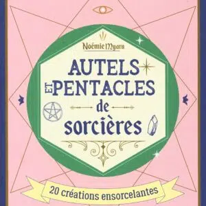 Livre : Autels et pentacles de sorcières - 20 créations ensorcelantes.