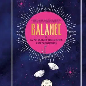 Livre : Balance, la puissance des signes astrologiques.