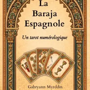 Livre : La Baraja espagnole - Un tarot numérologique.