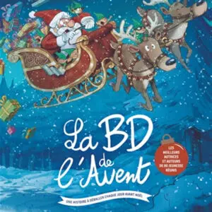 Livre : La BD de l'Avent - Une histoire à déballer chaque jour avant Noël.