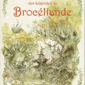 Livre : Le bel album illustré de Brocéliande.